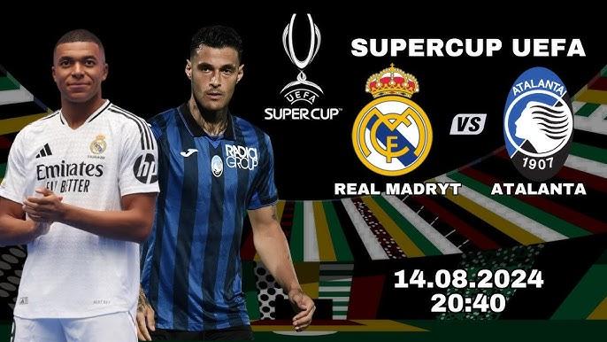 Mecz o chwałe oraz  prestiż  Superpuchar UEFA2024 Real Madryt vs Atalanta Bergamo-zdjęcie